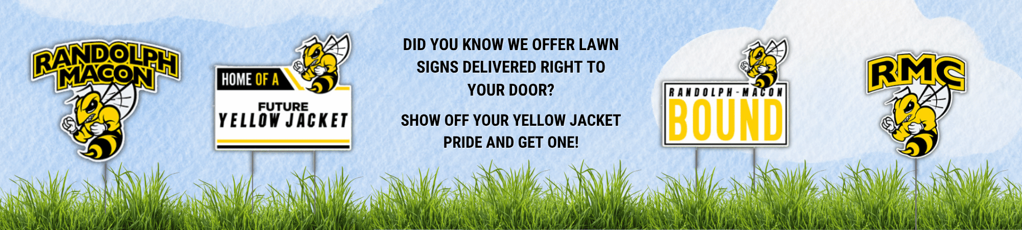 DID YOU KNOW WE OFFER LAWN SIGNS DELIVERED RIGHT TO YOUR DOOR? SHOW OFF YOUR YELLOW JACKET PRIDE AND GET ONE!
